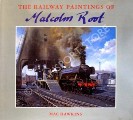 Book cover of The Railway Paintings of Malcolm Root  by HAWKINS, Mac 